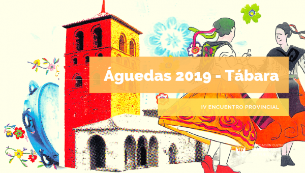 IV Encuentro Provincial de Águedas - Tábara